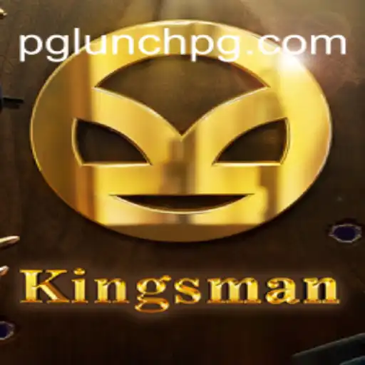 Exploring the Thrilling World of Kingsman: LUNCH PG Oficial Slots Brasil #1