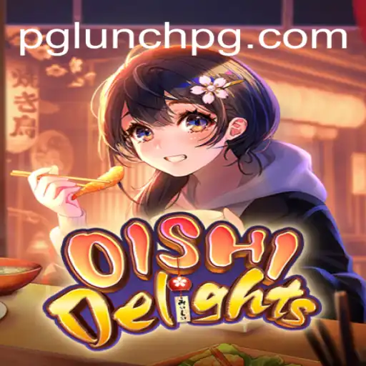 Exploring the Exciting World of OishiDelights in Brazilian Slots
